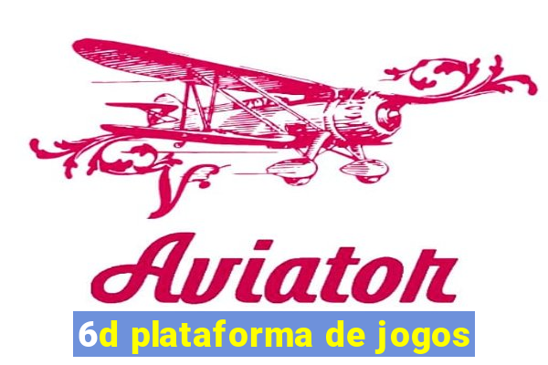 6d plataforma de jogos